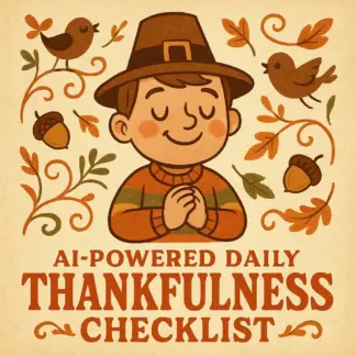 AI-Powered Daily Thankfulness Checklist | Digital Gratitude Journal Template | Printable & Editable Guide on How to Use AI to Suggest Daily Thankfulness Exercises