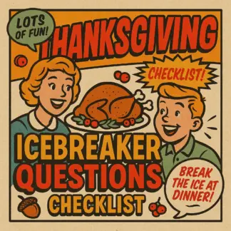 Thanksgiving Icebreaker Questions Checklist | Printable Conversation Starter Guide for a Fun, Grateful Holiday | Best Icebreaker Questions for Thanksgiving